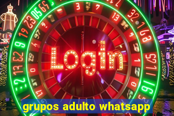 grupos adulto whatsapp